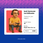 🎮 Just Because Certificate